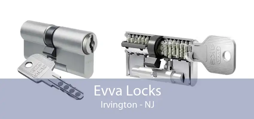 Evva Locks Irvington - NJ