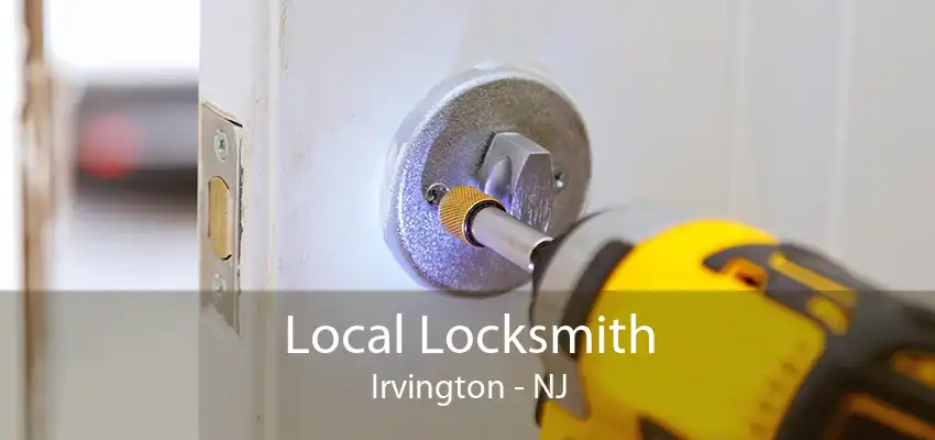 Local Locksmith Irvington - NJ