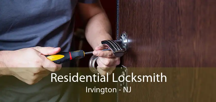 Residential Locksmith Irvington - NJ