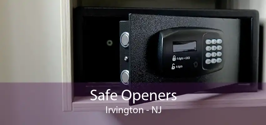 Safe Openers Irvington - NJ